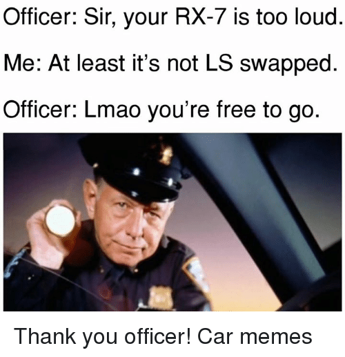 officer-sir-your-rx-7-is-too-loud-me-at-least-7908798.png